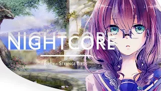 ✿ Nightcore ✿ | Strange Birds