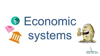 Economic systems - Free market, command/control & mixed.