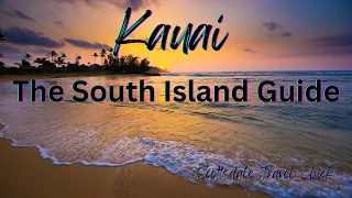 Kauai - The South Island Guide: Koloa, Poipu, Waimea Canyon, Na'Pali Coast,  Hiking Trails & Beaches