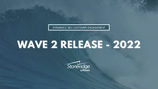 Top New Features & Updates in Dynamics 365 Customer Engagement Wave 2 - 2022 Release