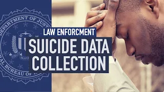 Law Enforcement Suicide Data Collection Introductory Video