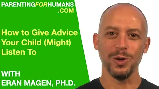 How to Give Advice Your Child (Might) Listen To - Parent Forum #30 (English)