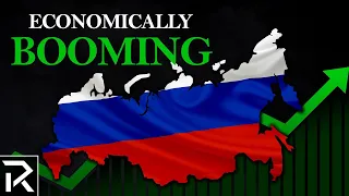 Why Russia's Economy is Booming Against All Odds