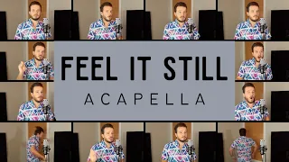 Feel It Still - Portugal. The Man (Acapella Cover)