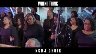 NCMJ COGiC Choir w/ Kierra "KiKi" Sheard-Kelly | When I Think