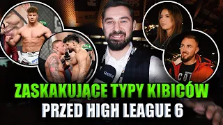 CO MÓWIĄ KIBICE PRZED GALĄ HIGH LEAGUE 6? | #FANZONE (ZAŁĘCKI, DON DIEGO, TYBURSKI, LABRYGA, PASHA)