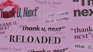 Ariana Grande - Thank U, Next (Reloaded)