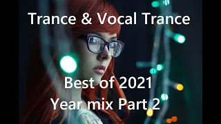 Best of Trance & Vocal Trance 2021 | Year mix Part 2