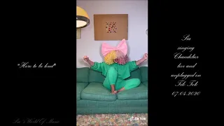 Sia - Chandelier live and unplugged on TikTok 07.04.2020