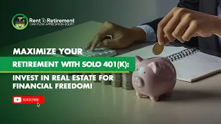 Maximize Your Retirement with Solo 401(k): Invest in Real Estate for Financial Freedom!