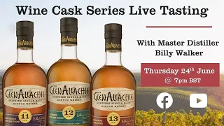 The GlenAllachie Wine Cask Series Online Tasting with Billy Walker