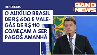O Auxílio Brasil e vale-gás começam a ser pagos amanhã