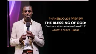 The Blessing Of God — Christian Attitude Toward Wealth 2 | Sermon Preview | Apostle Grace Lubega