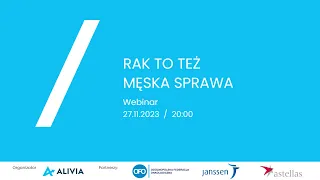 Rak to też męska sprawa! Webinar dla pacjentów