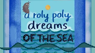 A Roly Poly Dreams Of The Sea | Audio Story for Kids | Kids Podcast