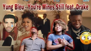 Yung Bleu - You're Mines Still (feat. Drake) [Official Video] (REACTION VIDEO)