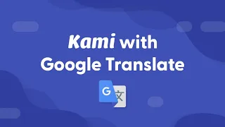 Kami with Google Translate