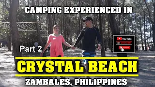 CAMPING EXPERIENCED IN CRYSTAL BEACH - ZAMBALES. PART 2