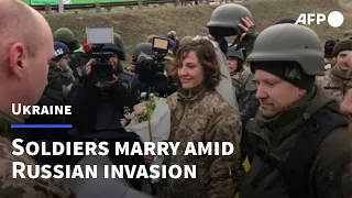 Ukrainian soldiers tie the knot in Kyiv amid Russian invasion | AFP