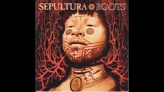 Sepul̲t̲u̲r̲a̲ - Roots ( Full Album 1996)