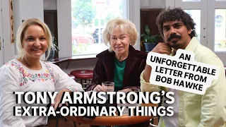 An unforgettable letter from Bob Hawke | Tony Armstrong's Extra-Ordinary Things | ABC TV + iview