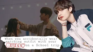 •KTH• When you accidentally wear matching outfit with your Bully on a school trip - ONESHOTFF