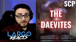 SCP The Daevites - Largo Reacts