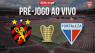 PRÉ-JOGO SPORT X FORTALEZA - COPA DO NORDESTE 2024