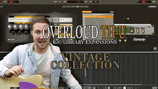 More Vintage Amp Tones | Overloud Vintage Collection I THU Rig Library | In Depth Review