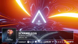 Schameleon - Human Error (Original Mix)