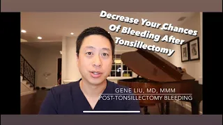 Post-Tonsillectomy Bleeding: how often does it happen, why does it happen, how to minimize the risk