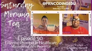 Saturday Morning Tea Episode 90- Crafting Effective Prompts: A Guide for Healthcare Professionals