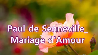 Paul de Senneville _  Mariage d'Amour  /  Relaxating 1 hour