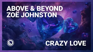 Above & Beyond vs Zoë Johnston - Crazy Love (Extended Mix)