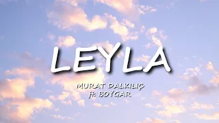 Murat Dalkılıç ft. Boygar - Leyla [Lyrics/Sözler]