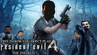 This Is How You DON'T Play Resident Evil 4 The 2nd Run (0utsyder Edition)