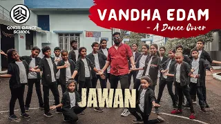 Jawan  | Vandha Edam | Dance Cover | Gokul Dance School