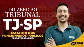 Concurso TJ SP: Aula de Direito Administrativo - Estatuto dos Funcionários Públicos!