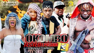 OKOMBO TESTED ft SELINA TESTED EPISODE 13 -  Nigerian action movie