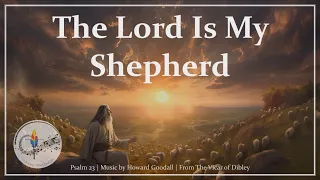 The Lord Is My Shepherd (Psalm 23) | H. Goodall | Good Shepherd Sunday | Choir w/ Lyrics