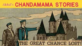 'The Great Chance Lost!' - Chandamama Read Along Stories - English Stories - Bedtime Stories