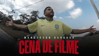 Wanderson Barbosa - Cena de Filme (Clipe Oficial)