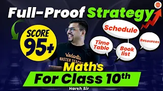 Class 10 CBSE Maths Ultimate Strategy to Score 95+ Harsh Sir @VedantuClass910
