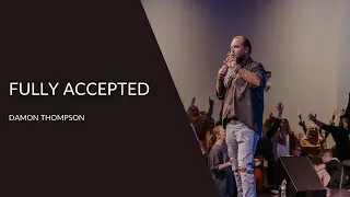 Fully Accepted | Damon Thompson