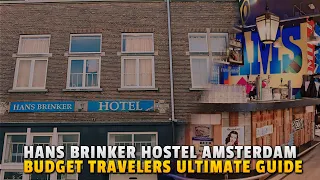 Hans Brinker Hostel Amsterdam - A Budget Travelers Ultimate Guide