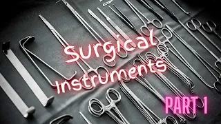 General Surgical Instruments  - VideoFlashcards