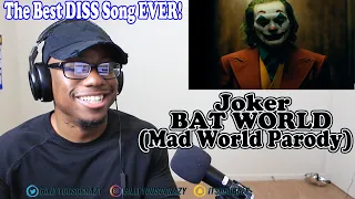 Joker - BAT WORLD (Mad World Parody) REACTION! THIS WAS HILARIOUS