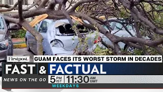 Fast & Factual LIVE: Super Typhoon Mawar Makes Landfall in Guam | DRC President Lands in China