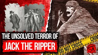 The Unsolved Terror Of Jack The Ripper