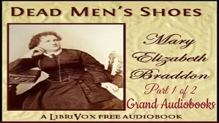 Dead Men's Shoes  by Mary Elizabeth Braddon  Part 1 of 2  (Crime & Mystery)*Learn English Audiobooks